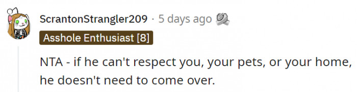 1. It's such a simple thing to respect someone else's home and pets