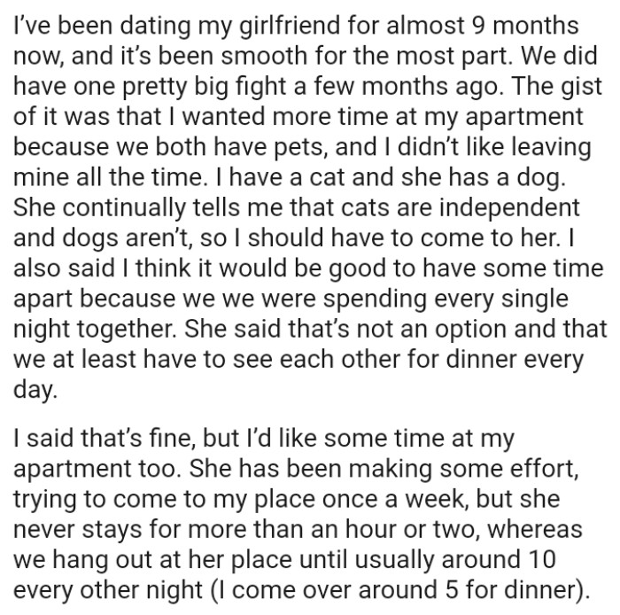 The OP mentioned that he thinks it would be good to have some time apart