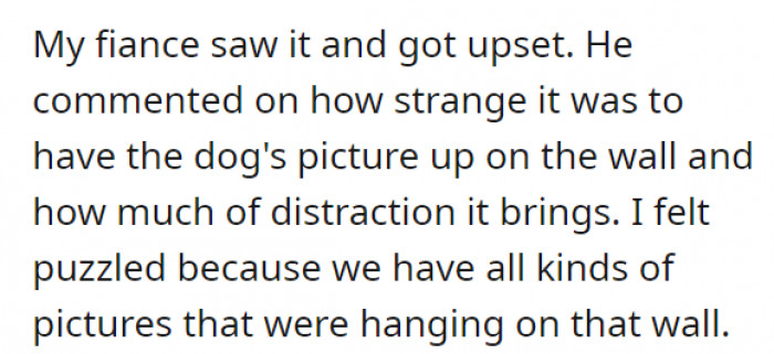 However, much to her surprise, her fiancé found the photo somehow revolting, saying that it was strange and distracting.