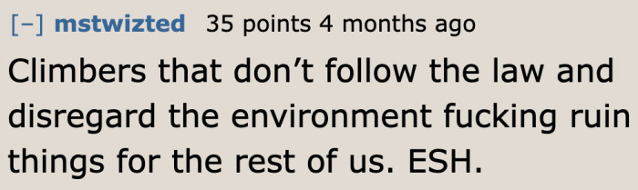Some climbers aren't concerned about nature.