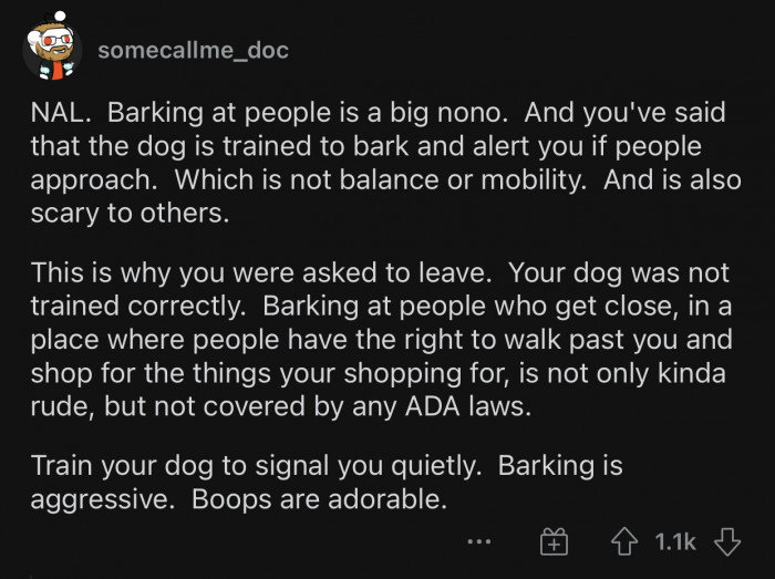 Barking is typically considered aggressive and could scare store customers.