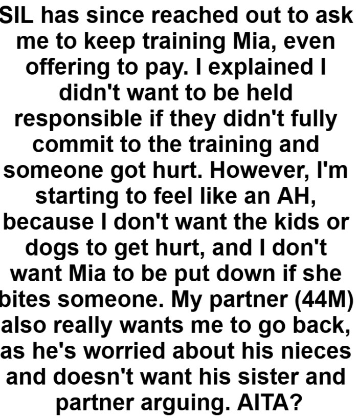 The OP is starting to feel like an AH, because he doesn't want the kids or dogs to get hurt