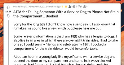 Woman With Dog Allergy Doesn’t Allow A Woman With A “Service Dog” To Sit In A Train Compartment She Paid For, Gets Criticized By Her Friends