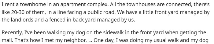 OP starts by explaining where she lives and what happened with her dog and the neighbor.