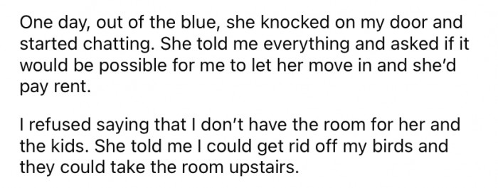 Chantelle asked the OP if she could move into her house and said she would pay rent. But the OP refused and explained that she doesn't have room in her house for her and her three kids.