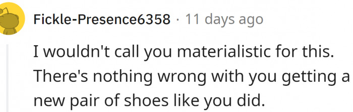 There is nothing wrong with buying a new pair of shoes