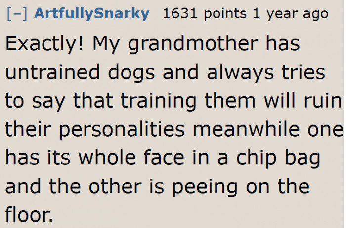 What untrained dogs do.