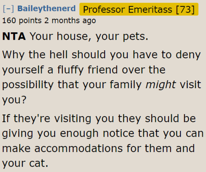 It's the OP's house and her life. She gets to decide what she wants with both.