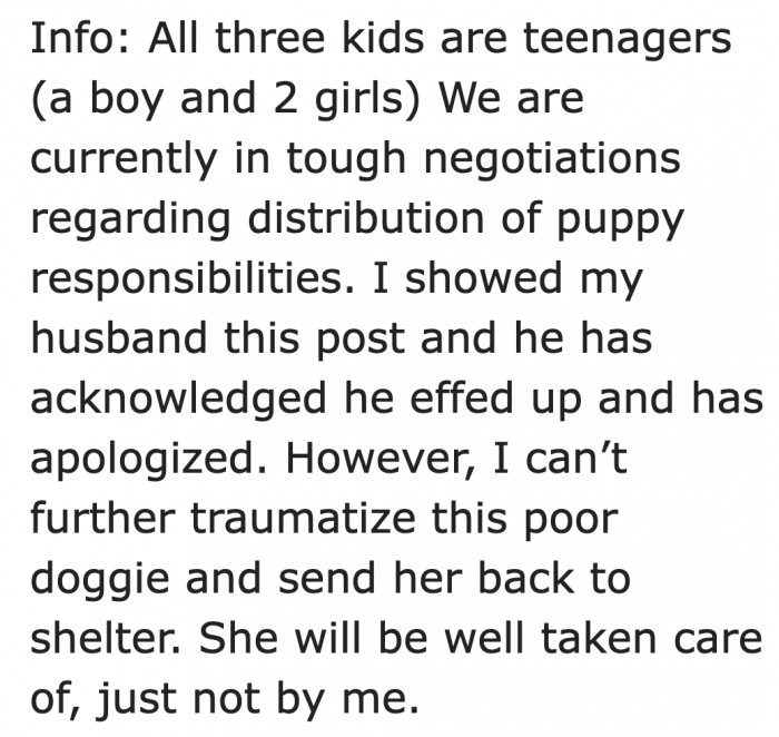 In the end, she won't be taking care of the dog. It's the responsibility of the other family members.