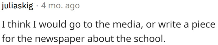 They should go to the media.