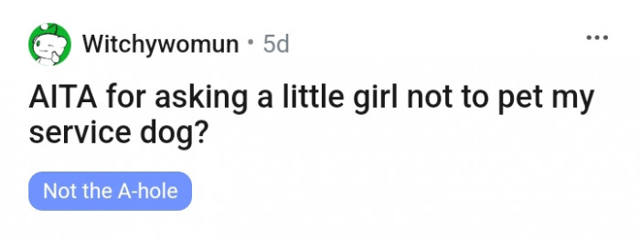 Redditor u/Witchywomun asked a little girl not to pet the dog, but then something happened