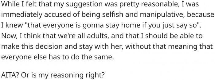 She would join the family the next day. But her family accused her of being selfish.