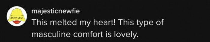 This type of masculine comfort is lovely