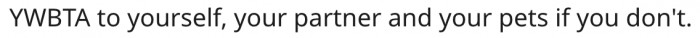8. It would be wrong of her not to kick him out.