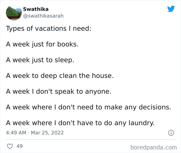 22. The types of vacations that I truly need