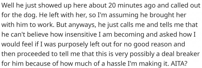 So, he came back to pick up the dog and take her to work.