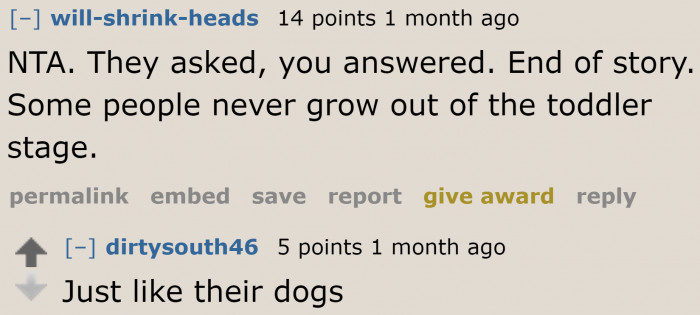 Some people can be immature, unfortunately.