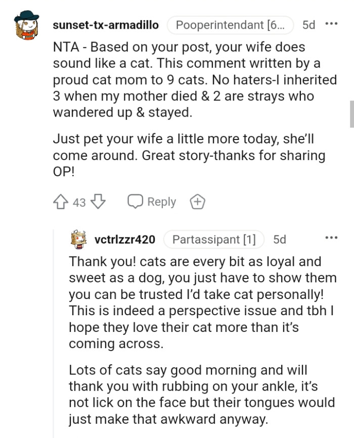 The OP should just pet his wife a little more, and she'll come around