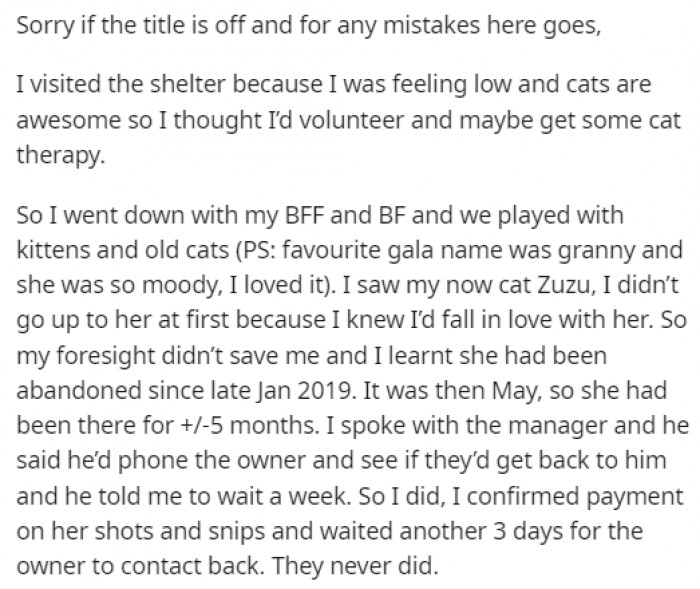 OP was feeling low, so she decided to visit the local shelter for some good old cat therapy, and that's where she met her cat, Zuzu.