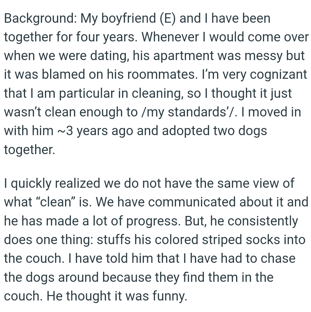 Whenever the OP would come over when they were dating, his apartment was messy