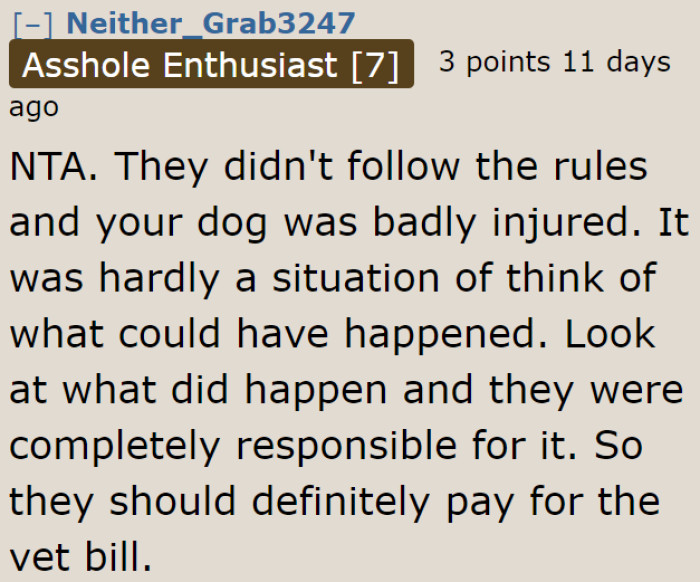 Even if the OP feels bad about what she did, the vet bills are still this neighbor's responsibility.