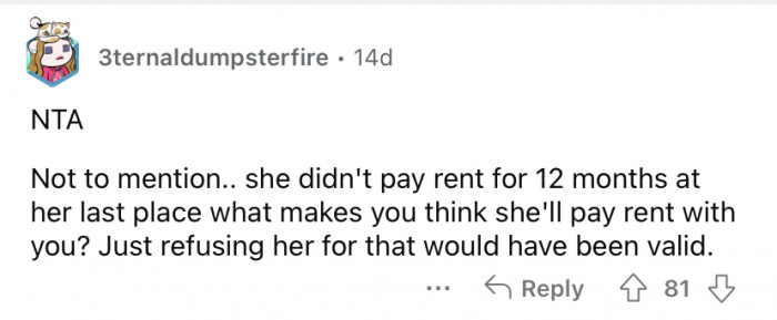 There's no way she would have paid the rent!