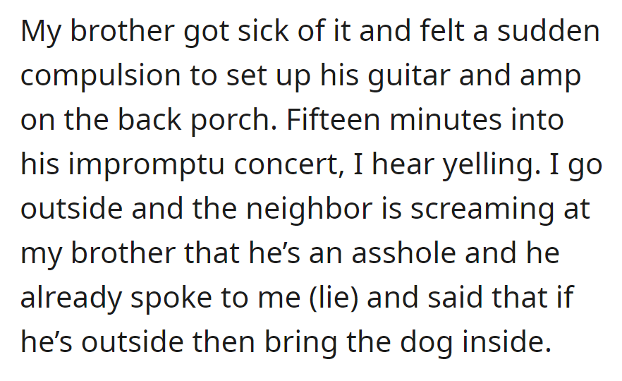 OP's brother's porch concert leads to neighbor's false accusations, calling him an 