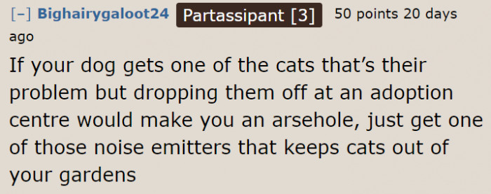 A lot of people agree that the OP can find more ways to keep the cats off their lawn.