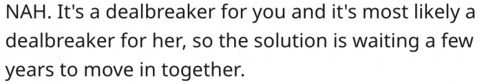 13. They should wait a while before moving in together.