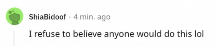 This Redditor refuses to believe that anyone would do such
