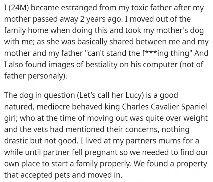 When his mother died, OP took the dog along with him since his dad didn't want to do anything with it anyway