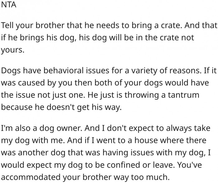 8. She should tell her brother he can bring his dog, but the dog will be put inside a crate.