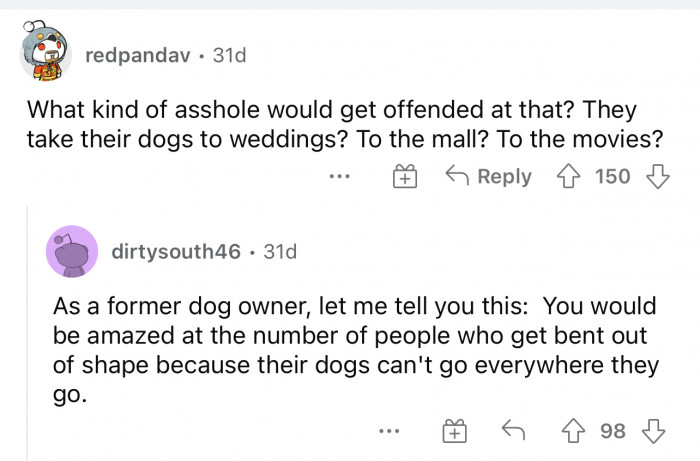 Some dogs do really go overboard, though.