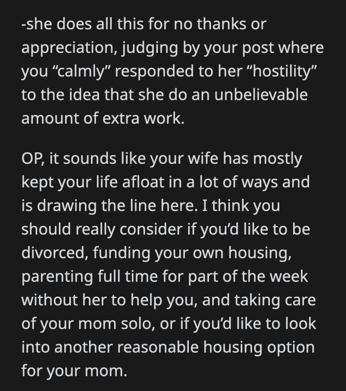 OP has to think long & hard if this is the hill he will die on because if he pushes it, he will end up divorced and living with his mom