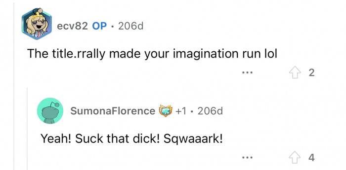 Some people have a wild imagination.