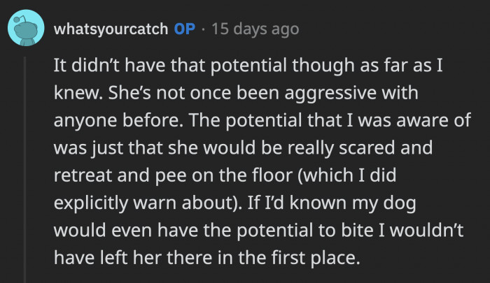 OP said her dog doesn't have a history of aggression, and her body language is obvious when she gets scared.
