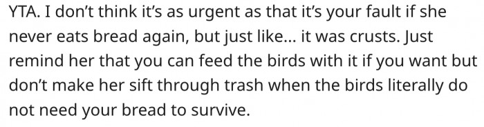 17. Birds don't need her bread to survive.