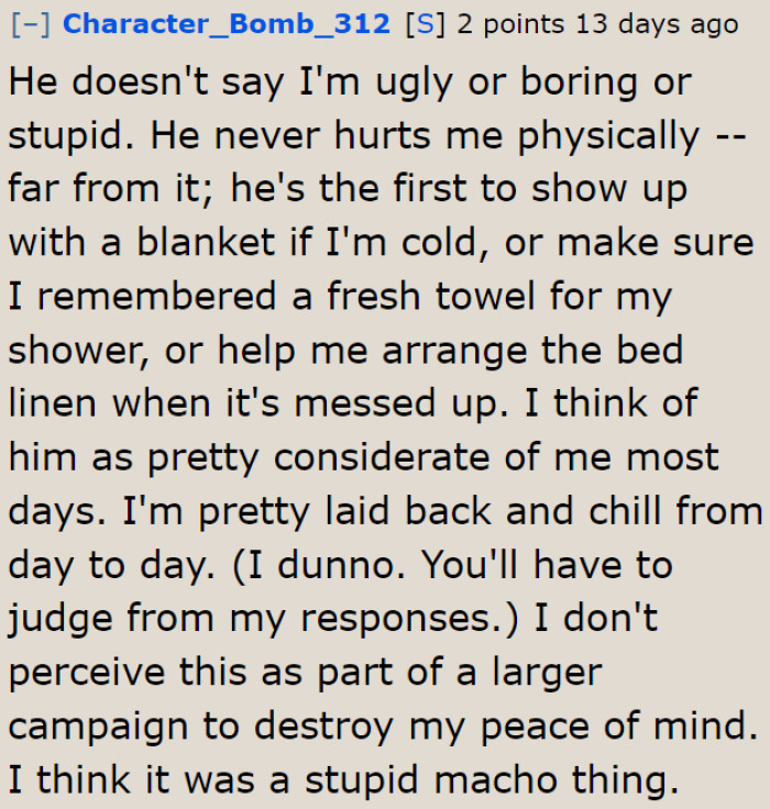 According to the OP, her husband is mostly considerate except for this one thing.