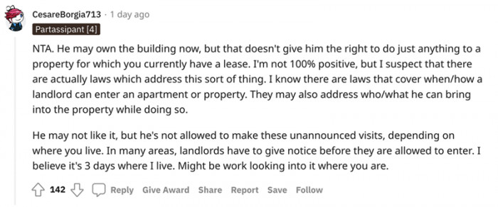 As expected, the people on Reddit supported the tenant, reminding him that he has rights as a tenant.