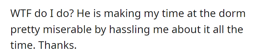 She's facing misery in the dorm as he continuously hassles her about the dog, wondering what to do next.