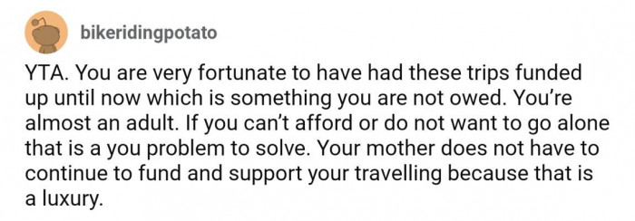 Travel is a luxury that OP is not automatically entitled to