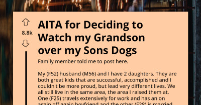 Woman Quits Job To Watch Grandchild - Other Daughter Calls It Unfair Because She Won't Be Able To Watch Her Dogs