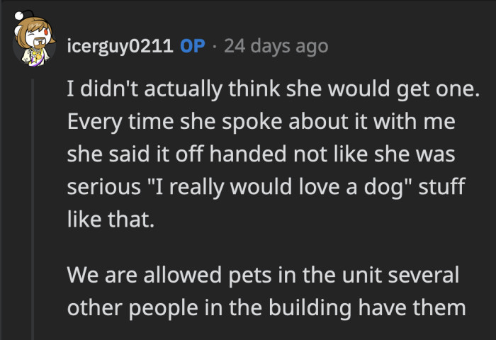 As far as Josie is concerned, no one was against her getting a dog, so she did nothing wrong and didn't violate her rental agreement.