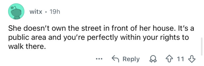 She doesn’t own the street.