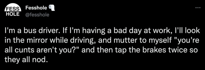 4. Hey, you have to do what you need to do to keep your job interesting