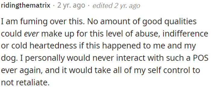 No Positive Qualities Can Justify Such Abuse