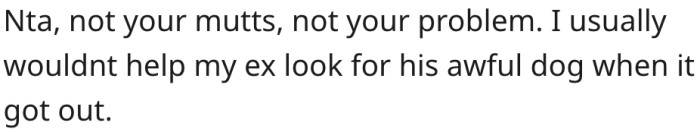 13. It's okay to not care about other people's dogs.