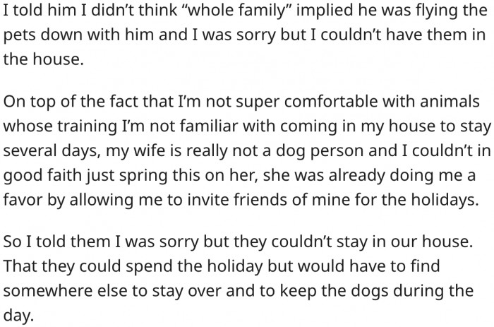 He turned them down for bringing their dogs along.