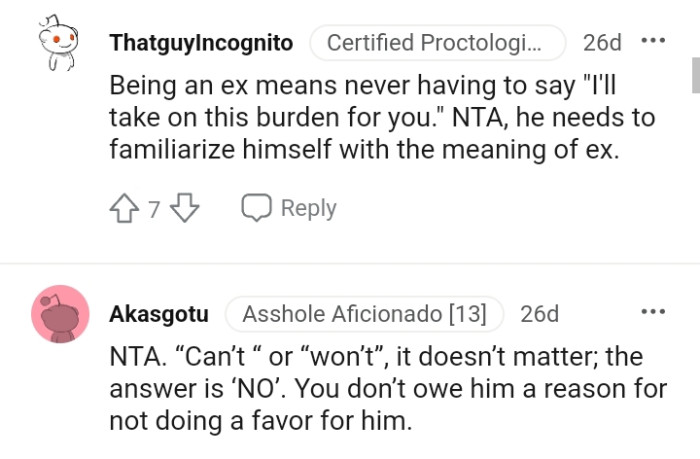 The OP doesn't owe him a reason for not doing him a favor.