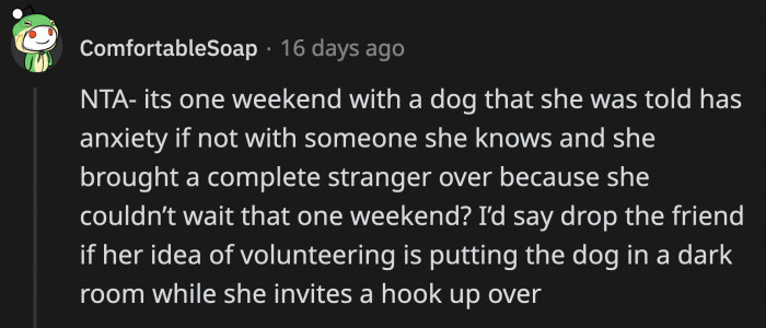 Their suggestion was for OP to stop being friends with Mel after she left OP's dog in a dark room while she was busy with her date.
